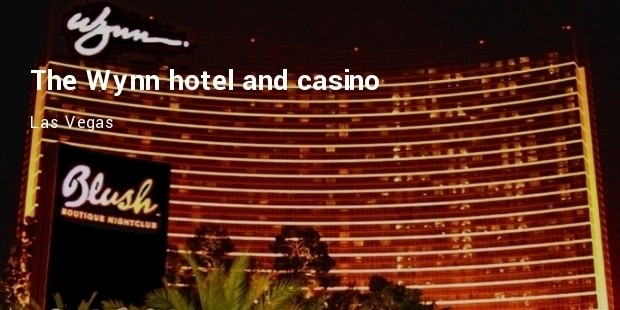 the wynn hotel and casino  las vegas 