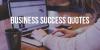 Business Success Quotes