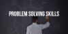 Top 6 Problem Solving Skills