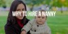 7 Best Reasons to Hire a Nanny or Babysitter