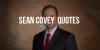 Sean Covey Quotes to  Change Your Habits 