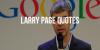 Best Entrepreneur Quotes From Larry Page
