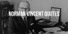 Life Changing Quotes From Norman Vincent Peale