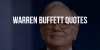 Most Brilliant Investment Quotes From Warren Buffett