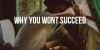 5 Reasons You Aren't Achieving Success