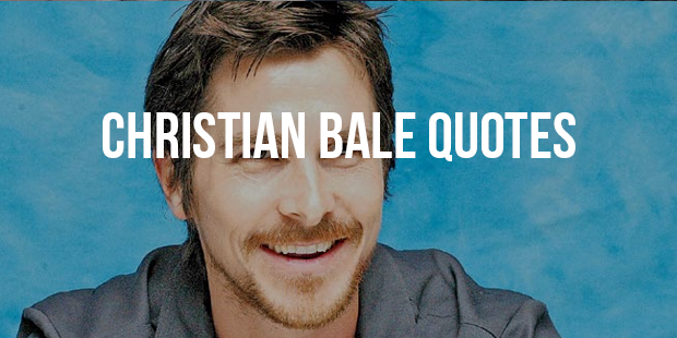 Christian Bale Movie Quotes