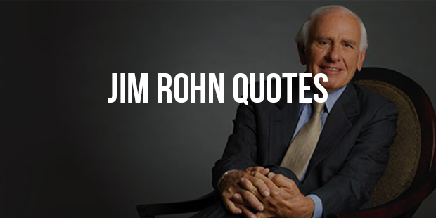 Most Famous Quotes From Motivational Speaker Jim Rohn