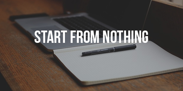 Tips To Start Something When You Have Nothing