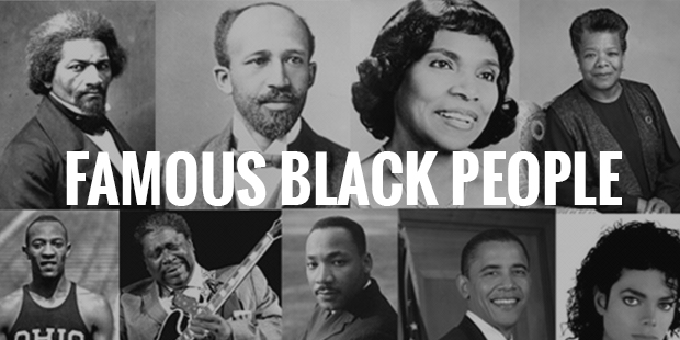 30 Famous Black People Who Transcended Boundaries Of Color To Achieve Eternal Greatness