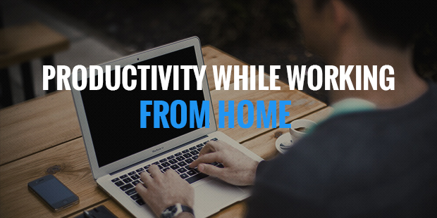 12 Ways to be More Productive While Working From Home