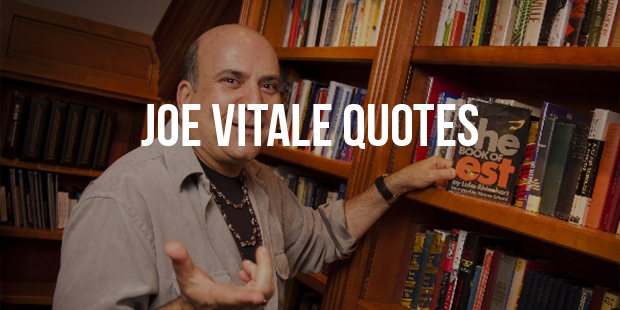 9 Inspiring Joe Vitale Quotes