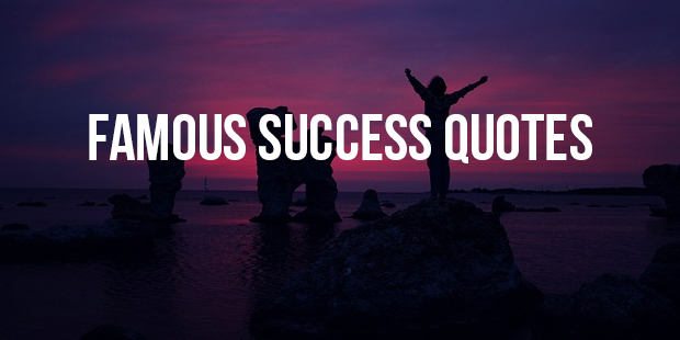 Famous Success Quotes Part 5 (41 - 50)