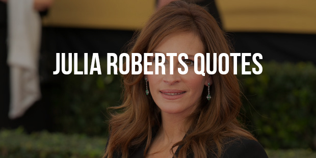 Inspirational Quotes From Pretty Woman - Julia Roberts