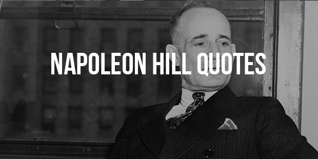 QUOTES BY NAPOLEON HILL - REAL SUCCESS MANTRA