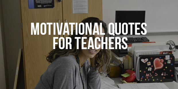 Motivational Quotes For Teachers  