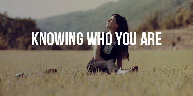 First Step to Success is - Knowing Who You Are