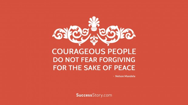 Courageous people do