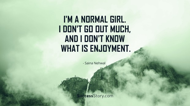I m a normal girl