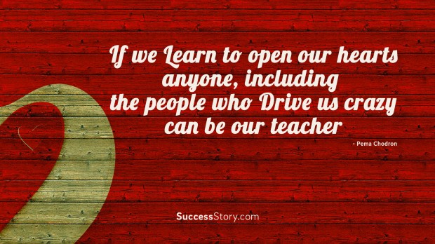 If we learn to open our heart