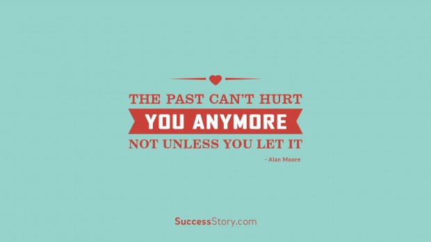 The past can hurt you