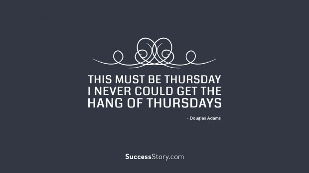 This must be ThursdaY